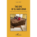 The Epic Of El Hadj Umar: Vibrant African Oral Narratives from Gambia