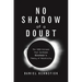 No Shadow of a Doubt: The 1919 Eclipse That Confirmed Einstein's Theory of Relativity