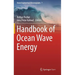 Handbook of Ocean Wave Energy