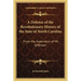 A Defense of the Revolutionary History of the State of North Carolina: From the Aspersions of Mr. Jefferson