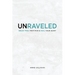 Unraveled: Break Free from Pain & Heal Your Heart