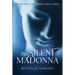 The Silent Madonna: Book Two of the Santa Lucia Series
