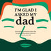 I'm Glad I Asked My Dad - A interview journal of my Dads life, thoughts and inspirations.