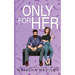Only For Her: An age gap, secret dating, hockey coach romance. (Illustration Deluxe): An age gap, secret dating, hockey coach romance.