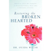 Restoring the Broken Hearted