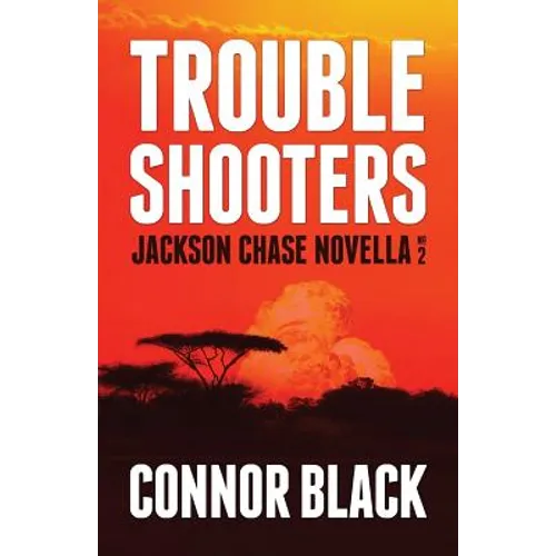 Troubleshooters: Jackson Chase Novella No. 2