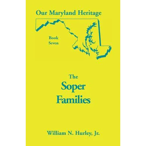 Our Maryland Heritage, Book 7: The Soper Family
