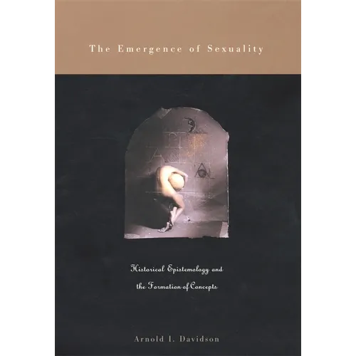 The Emergence of Sexuality: Historical Epistemology and the Formation of Concepts