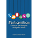 #Antisemitism: Coming of Age During the Resurgence of Hate