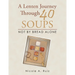 A Lenten Journey Through 40 Soups: Not by Bread Alone