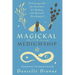 Magickal Mediumship: Partnering with the Ancestors for Healing and Spiritual Development
