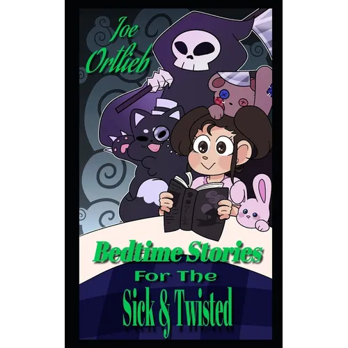 Bedtime Stories for the Sick and Twisted
