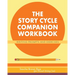 The Story Cycle Companion Workbook: Writing Prompts and Activities