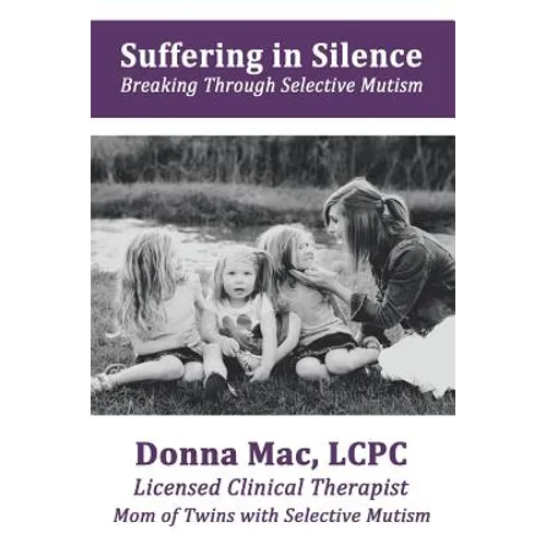 Suffering in Silence: Breaking Through Selective Mutism