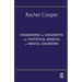 Diagnosing the Diagnostic and Statistical Manual of Mental Disorders: Fifth Edition