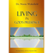 Living in God's Presence: Pursuing Intimacy with Our Heavenly Father