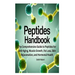 Peptides Handbook: The Comprehensive Guide to Peptides for Anti-Aging, Muscle Growth, Fat Loss, Skin Rejuvenation, and Hormonal Health