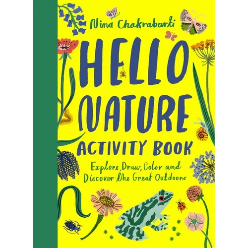 Hello Nature: Draw, Collect, Make and Grow