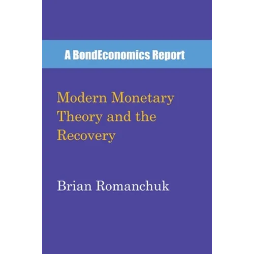 Modern Monetary Theory and the Recovery