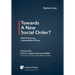 Towards A New Social Order? Real Democracy, Sustainability & Peace