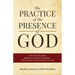 The Practice of the Presence of God: A 40-Day Devotion Based on Brother Lawrence's The Practice of the Presence of God (Includes Entire Book)