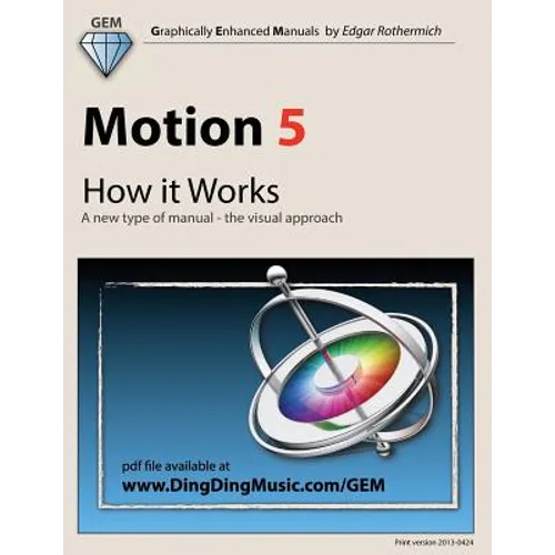 Motion 5 - How it Works: A new type of manual - the visual approach