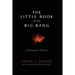 The Little Book of the Big Bang: A Cosmic Primer