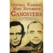 Central Florida's Most Notorious Gangsters: Alva Hunt and Hugh Gant