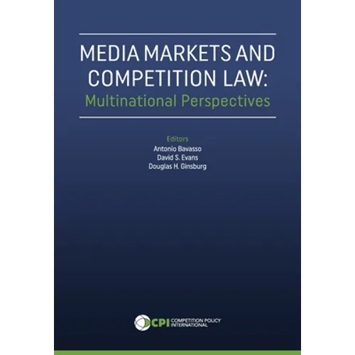 Media Markets and Competition Law: Multinational Perspectives