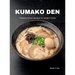 Kumako Den: Timeless Ramen Recipes for Modern Cooks
