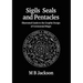 Sigils, Seals and Pentacles