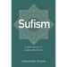 Sufism: A New History of Islamic Mysticism