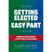 Getting Elected Is the Easy Part: Working and Winning in the State Legislature