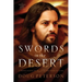 Swords in the Desert: A Novel Based on the Book of Luke