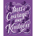 Tales of Courage and Kindness