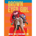 Brown Eyed Girl: A Journey to Self-Love