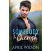 Somebody to Cherish: An Age Gap Protector Gay Romance