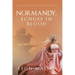 Normandy, Echoes in Blood: Loyalty Is Betrayed and Old Secrets Kill