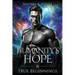 Humanity's Hope: True Beginnings