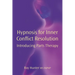Hypnosis for Inner Conflict Resolution: Introducing Parts Therapy