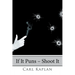 If It Puns - Shoot It
