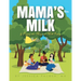 Mama's Milk & Poppy the Magical Milk Fairy