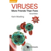 Viruses: More Friend .. (2nd Ed)