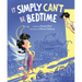 It Simply Can't Be Bedtime