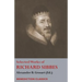 Selected Works of Richard Sibbes: Memoir of Richard Sibbes, Description of Christ, The Bruised Reed and Smoking Flax, The Sword of the Wicked, The Sou