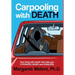 Carpooling With Death: How living with death will make you stronger, wiser and fearless