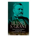 Ulysses S. Grant: Life of the Fearless General & Commander-in-Chief (Complete Edition - Volumes 1&2)
