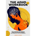 The ADHD Workbook: Skills, Techniques, and Exercises to Manage Time, Emotions, Depressions and Hyperactivity with CBT Worksheets