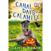 Canal Days Calamity: Dog Days Mystery #2, A humorous cozy mystery