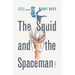 The Squid and the Spaceman